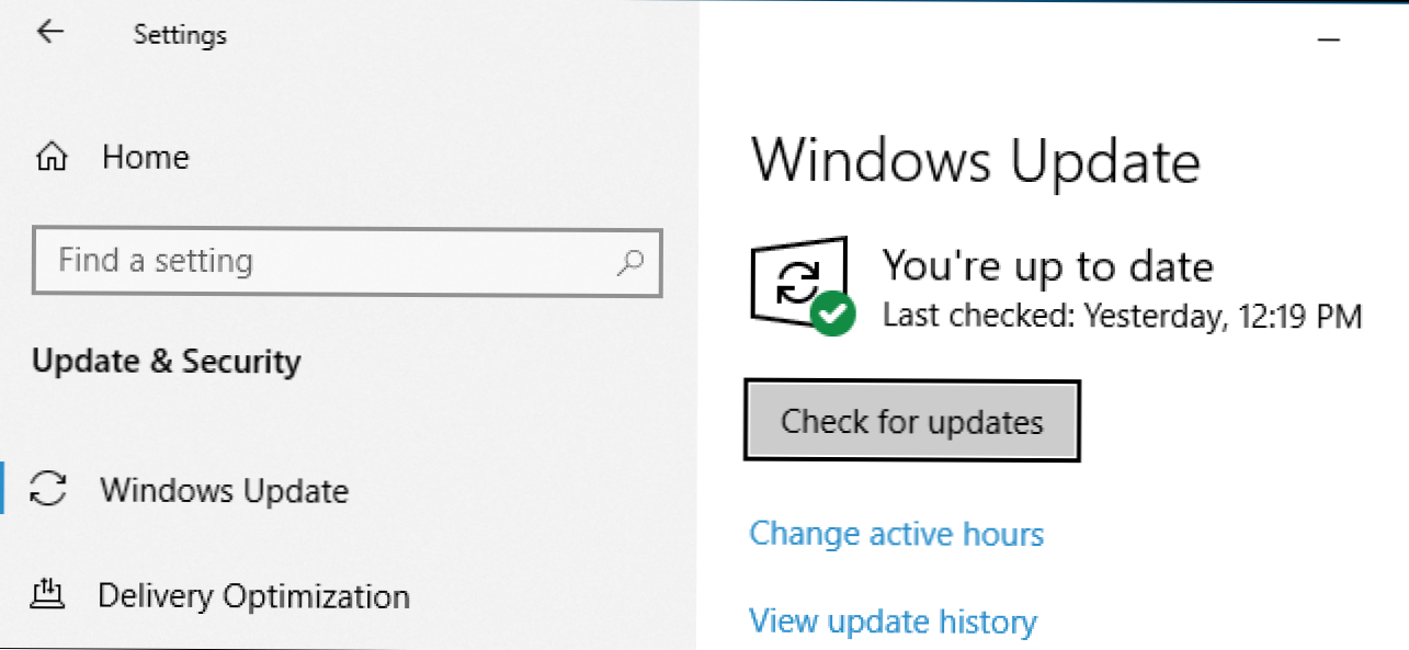 Nu faceți clic pe "Verificați pentru actualizări", dacă nu doriți actualizări Windows 10 instabile (Cum să)