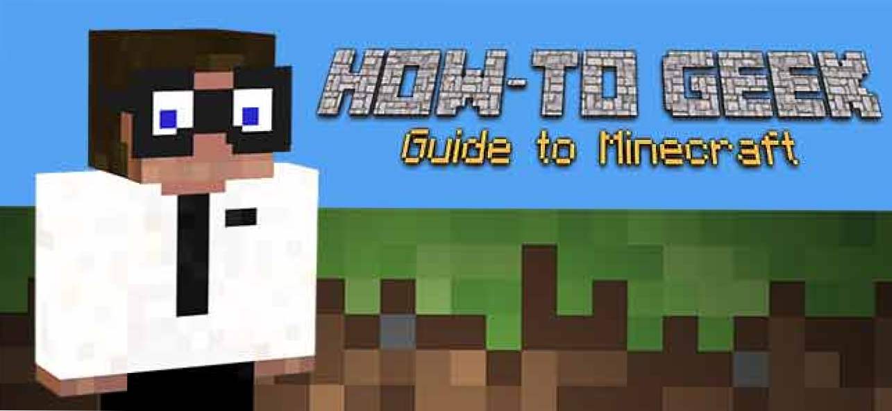 Panduan How-To Geek untuk Minecraft (Bagaimana caranya)