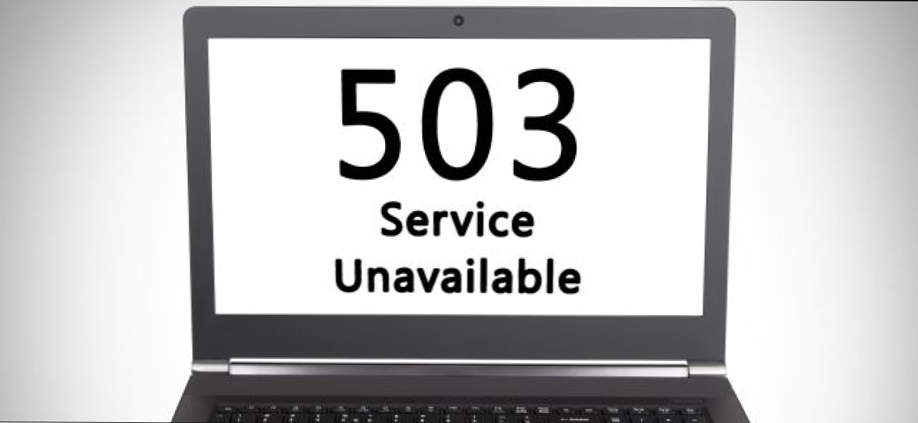 Što je pogreška 503 usluge nedostupna (i kako mogu popraviti)? (Kako da)