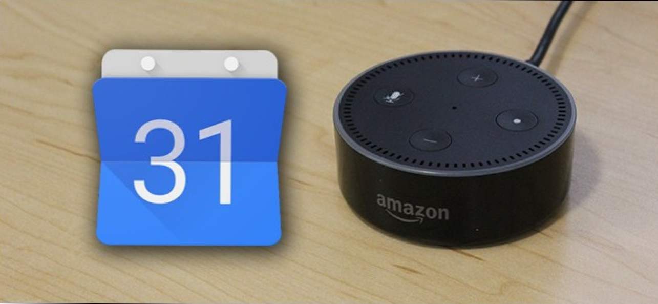 Как да свържете вашия Google Календар с вашето Amazon Echo (Как да)