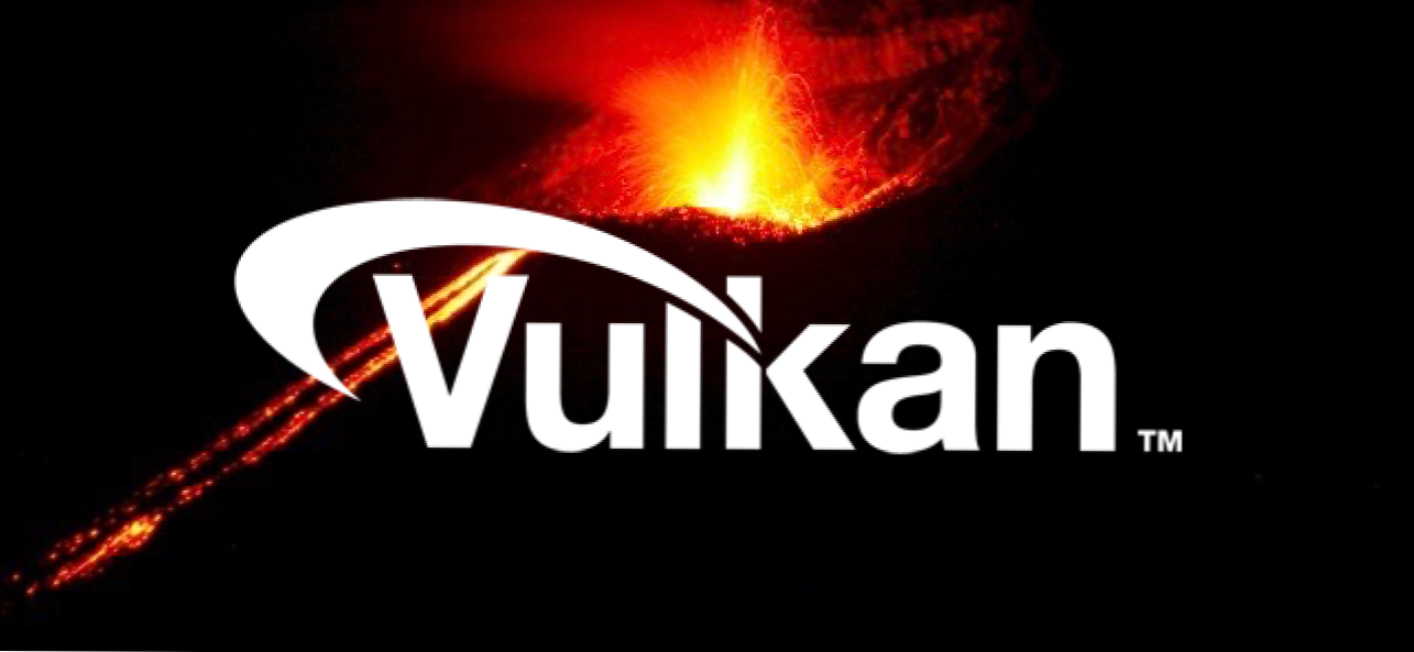 Какво трябва да знаете за Vulkan, което обещава по-бързи игри на всяка платформа (Как да)