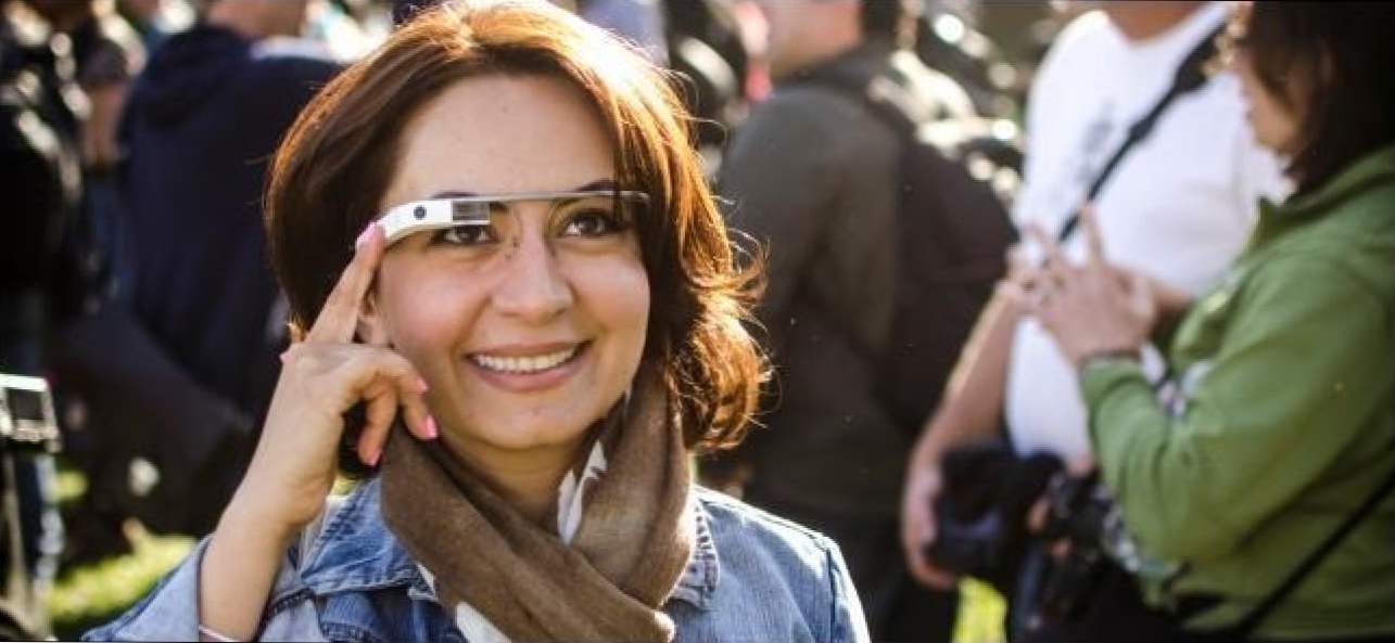 Nu, nu este întotdeauna înregistrarea: Ce trebuie să știți despre Google Glass (Cum să)