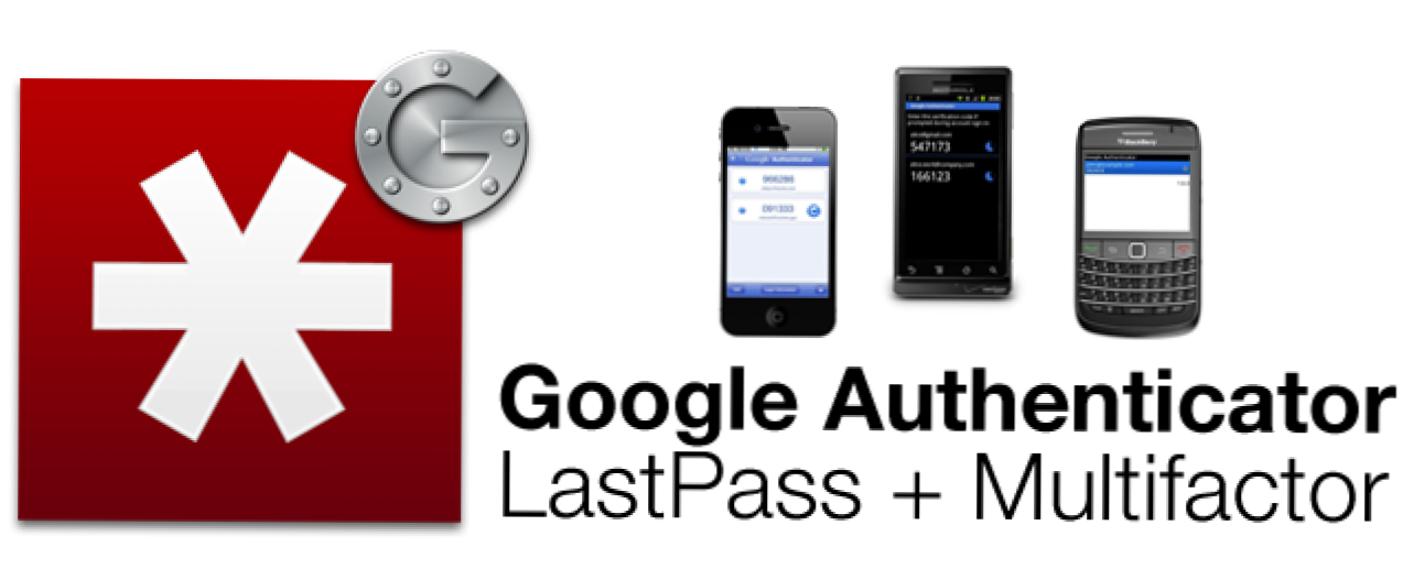 Jak sprawić, by LastPass był jeszcze bezpieczniejszy dzięki Google Authenticator (Jak)